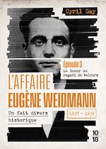 Télécharger le livre :  L'affaire Eugène Weidmann - Un fait divers historique - 1937-1939 - Volume 3 Le tueur au regard de velours