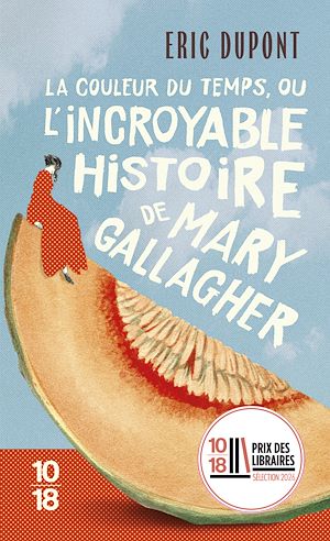 Téléchargez le livre :  La couleur du temps, ou l'incroyable histoire de Mary Gallagher
