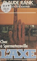 Télécharger le livre :  Choc à Spermatozoville