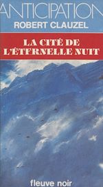 Télécharger le livre :  La Cité de l'éternelle nuit
