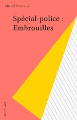 Télécharger le livre :  Spécial-police : Embrouilles