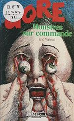 Télécharger le livre :  Gore : Monstres sur commande