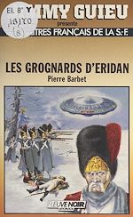 Télécharger le livre :  Les grognards d'Éridan