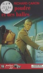 Télécharger le livre :  De la poudre et des balles