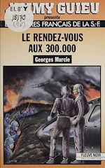 Télécharger le livre :  Le Rendez-vous aux 300 000