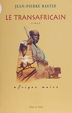 Télécharger le livre :  Le Transafricain