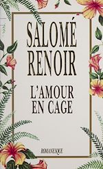 Télécharger le livre :  L'Amour en cage