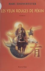 Télécharger le livre :  Les Yeux rouges de Pékin