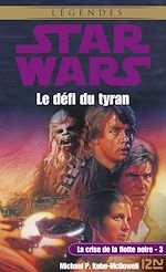 Télécharger le livre :  Star Wars - numéro 6 La crise de la flotte noire - tome 3 Le défi du tyran