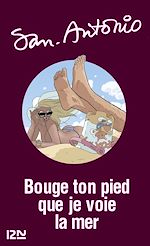 Télécharger le livre :  Bouge ton pied que je voie la mer