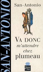 Télécharger le livre :  Va donc m'attendre chez plumeau