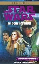 Télécharger le livre :  Star Wars - numéro 5 La crise de la flotte noire - tome 2 Le bouclier furtif