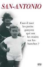 Télécharger le livre :  Faut-il tuer les petits garçons qui ont les mainssur les hanches ?