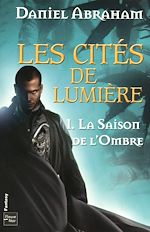 Download this eBook Les Cités de Lumière - tome 1 La saison de l'ombre