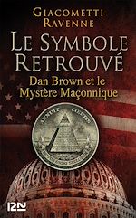 Télécharger le livre :  Le Symbole retrouvé : Dan Brown et le mystére maçonnique