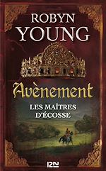 Télécharger le livre :  Les maîtres d'Ecosse - tome 3 Avènement