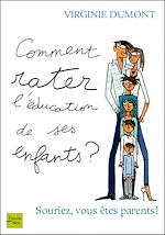 Télécharger le livre :  Comment rater l'éducation de ses enfants ?