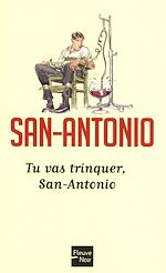 Télécharger le livre :  Tu vas trinquer, San-Antonio