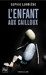 Télécharger le livre :  L'Enfant aux cailloux