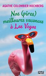 Download this eBook Nos (pires) meilleures vacances à Las Vegas