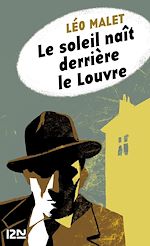 Télécharger le livre :  Le soleil naît derrière le Louvre