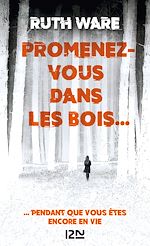 Télécharger le livre :  Promenez-vous dans les bois... pendant que vous êtes encore en vie