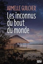 Télécharger le livre :  Les Inconnus du bout du monde