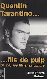 Télécharger le livre :  Quentin Tarantino... fils de Pulp