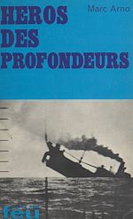 Télécharger le livre :  Héros des profondeurs