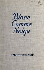 Télécharger le livre :  Blanc comme neige