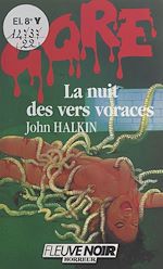 Download this eBook La nuit des vers voraces