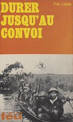 Télécharger le livre :  Durer jusqu'au convoi