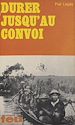 Télécharger le livre :  Durer jusqu'au convoi