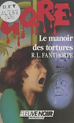 Télécharger le livre :  Le manoir des tortures
