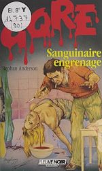 Télécharger le livre :  Sanguinaire engrenage