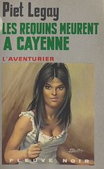 Télécharger le livre :  Les requins meurent à Cayenne