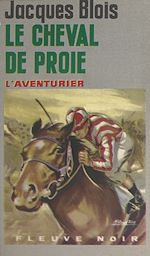 Télécharger le livre :  Le cheval de proie