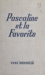 Télécharger le livre :  Pascaline et la favorite