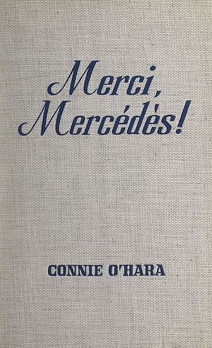 Téléchargez le livre :  Merci, Mercédès !