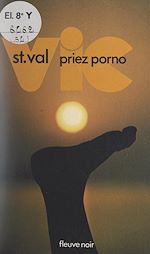 Télécharger le livre :  Vic St Val, priez porno