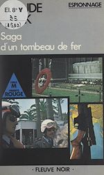 Télécharger le livre :  Saga d'un tombeau de fer