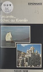 Télécharger le livre :  Lecomte... échec au Kremlin