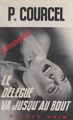 Télécharger le livre :  Le délégué va jusqu'au bout