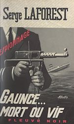 Télécharger le livre :  Gaunce... mort ou vif !