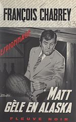Télécharger le livre :  Matt gèle en Alaska