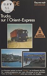 Télécharger le livre :  Trucks sur l'Orient-Express