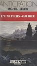 Télécharger le livre :  L'univers-ombre