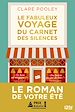 Télécharger le livre :  Le Fabuleux Voyage du carnet des silences