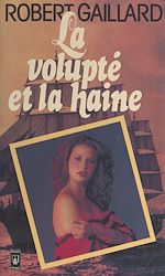 Télécharger le livre :  La volupté et la haine