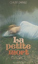 Télécharger le livre :  La petite mort d'Alsace